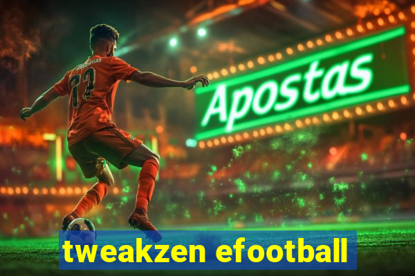 tweakzen efootball